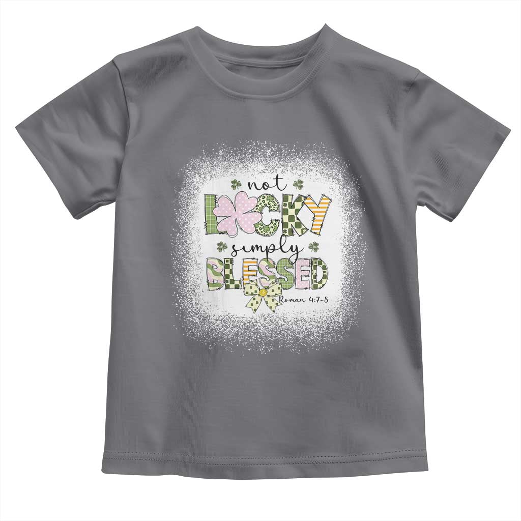 Not Lucky Simply Blessed Toddler T Shirt Blessed Christian Shamrocks St Patricks Day TS11 Charcoal Print Your Wear
