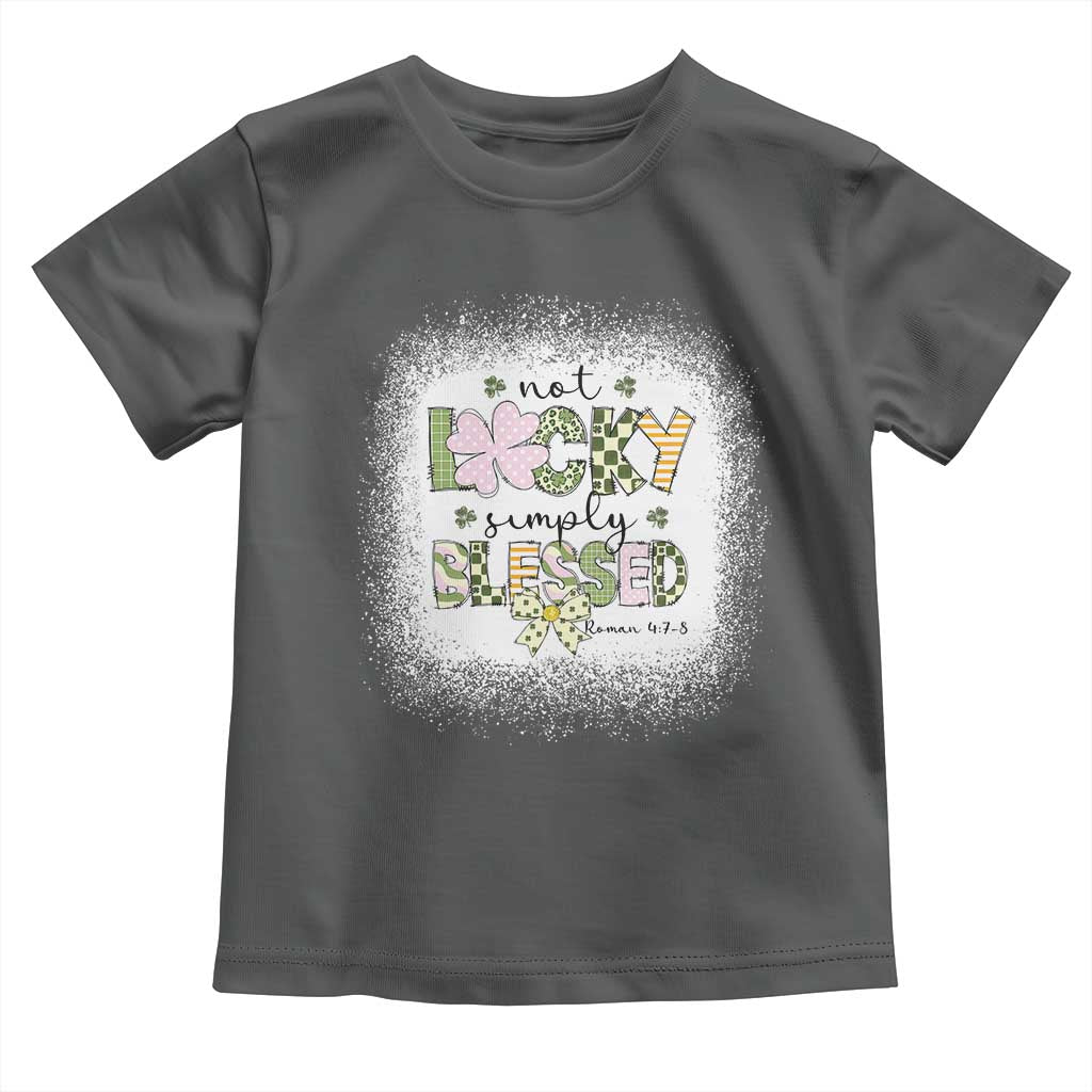 Not Lucky Simply Blessed Toddler T Shirt Blessed Christian Shamrocks St Patricks Day TS11 Dark Heather Print Your Wear