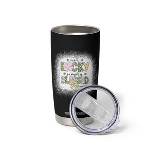 Not Lucky Simply Blessed Tumbler Cup Blessed Christian Shamrocks St Patricks Day TS11 Print Your Wear