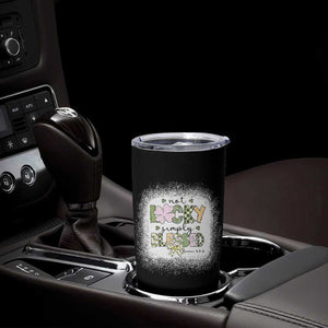 Not Lucky Simply Blessed Tumbler Cup Blessed Christian Shamrocks St Patricks Day TS11 Print Your Wear