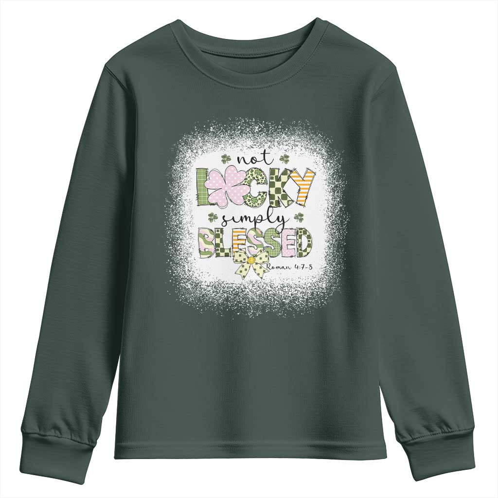 Not Lucky Simply Blessed Youth Sweatshirt Blessed Christian Shamrocks St Patricks Day TS11 Dark Forest Green Print Your Wear