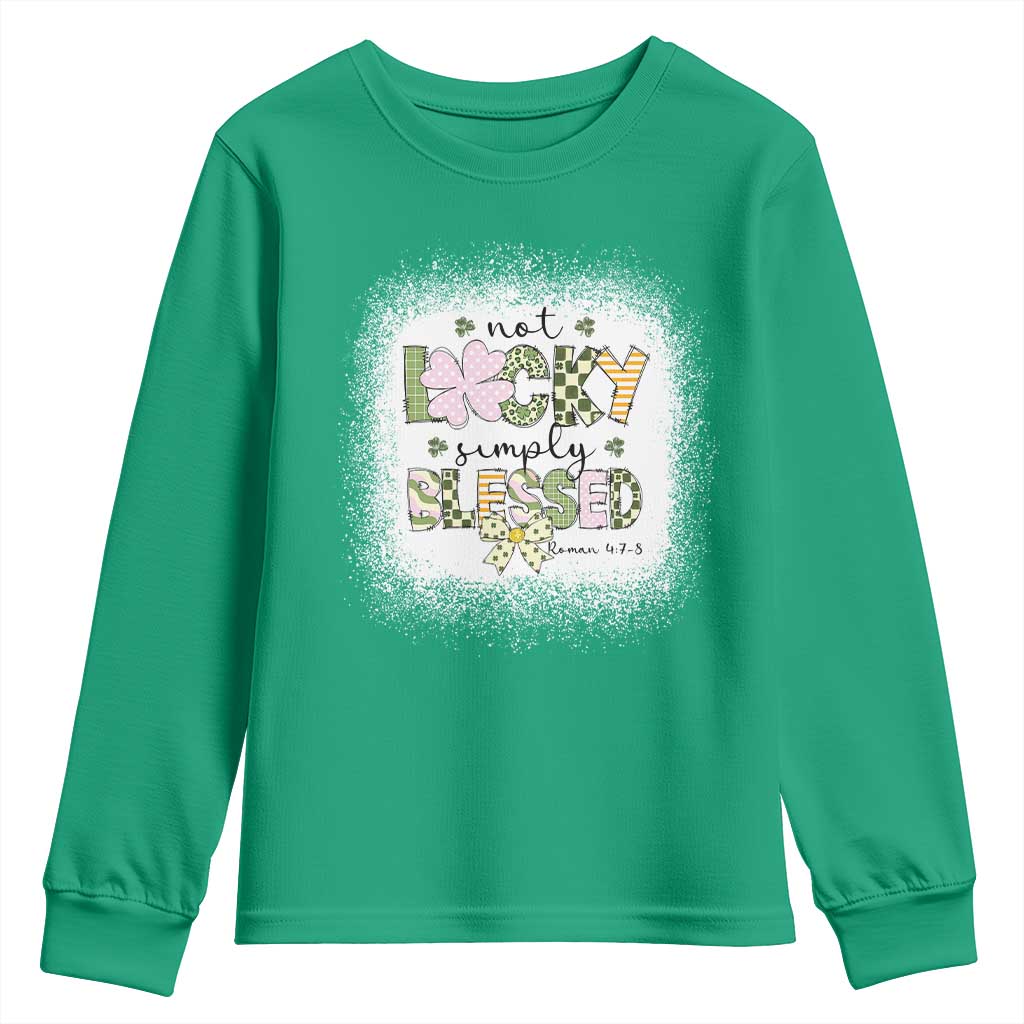Not Lucky Simply Blessed Youth Sweatshirt Blessed Christian Shamrocks St Patricks Day TS11 Irish Green Print Your Wear