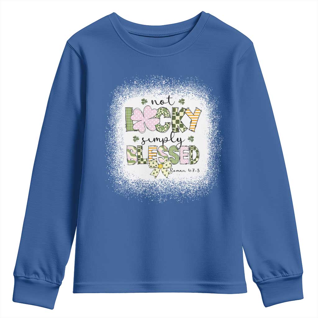 Not Lucky Simply Blessed Youth Sweatshirt Blessed Christian Shamrocks St Patricks Day TS11 Royal Blue Print Your Wear