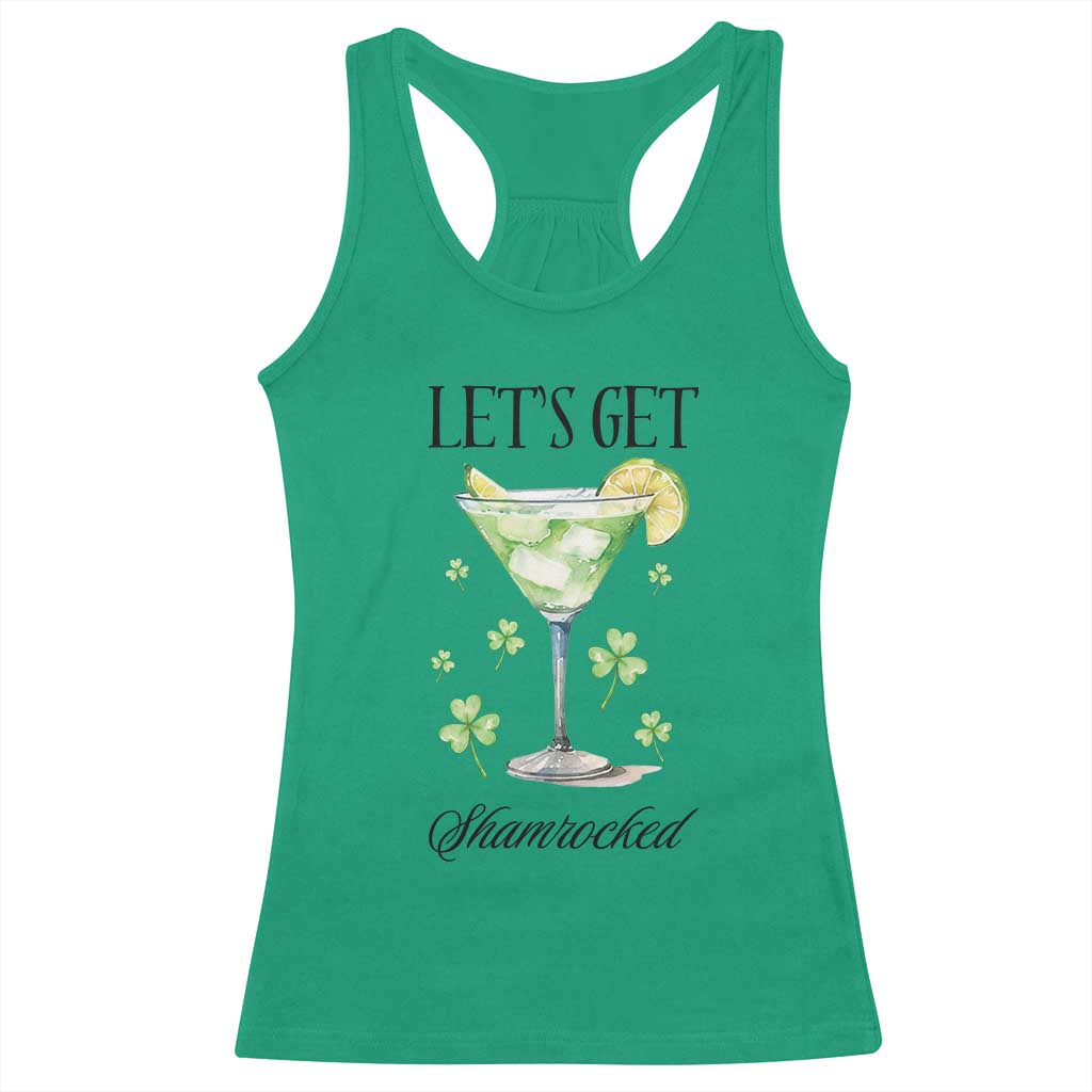 Funny Irish St Patrick's Day Cocktail Racerback Tank Top Let's Get Shamrocked Irish Festival TS11 Irish Green Print Your Wear