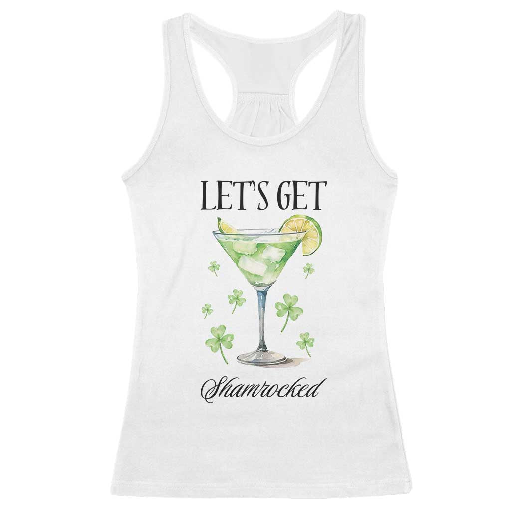 Funny Irish St Patrick's Day Cocktail Racerback Tank Top Let's Get Shamrocked Irish Festival TS11 White Print Your Wear