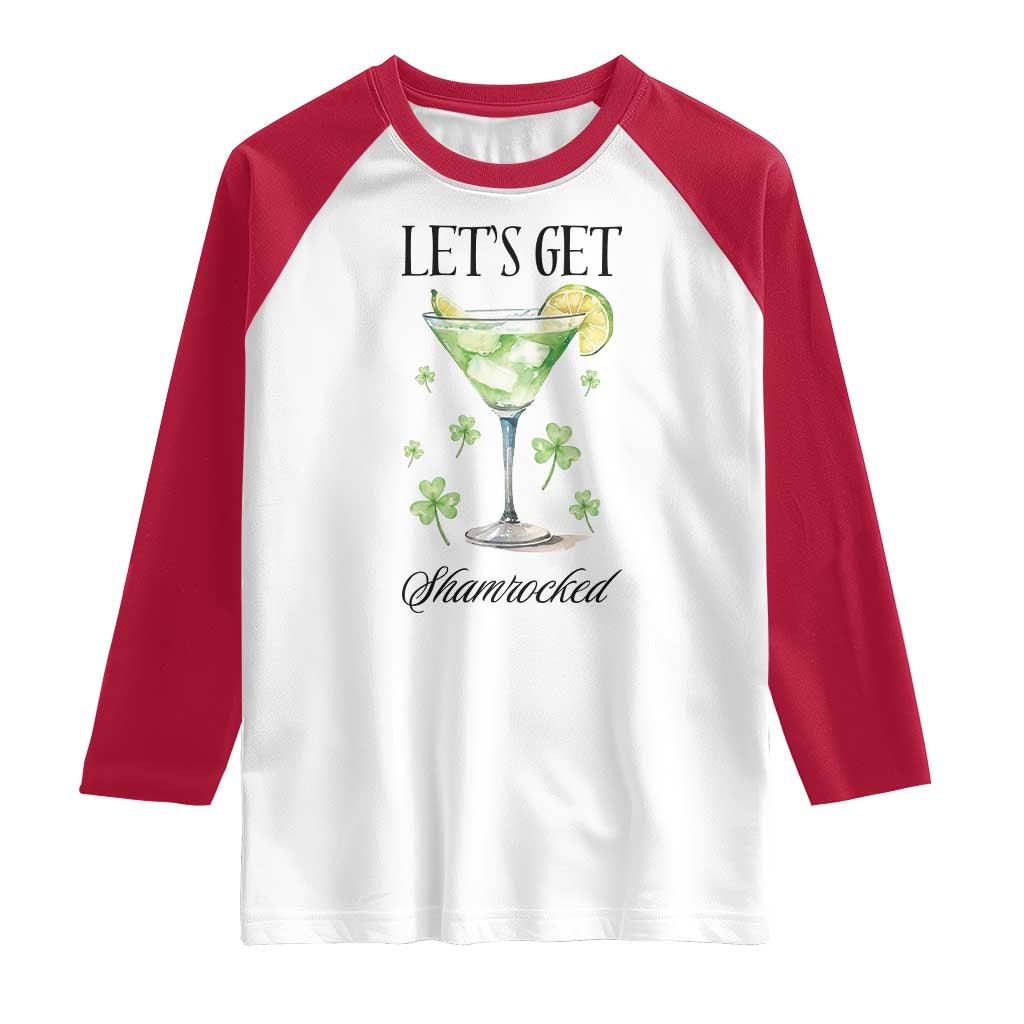 Funny Irish St Patrick's Day Cocktail Raglan Shirt Let's Get Shamrocked Irish Festival TS11 White Red Print Your Wear