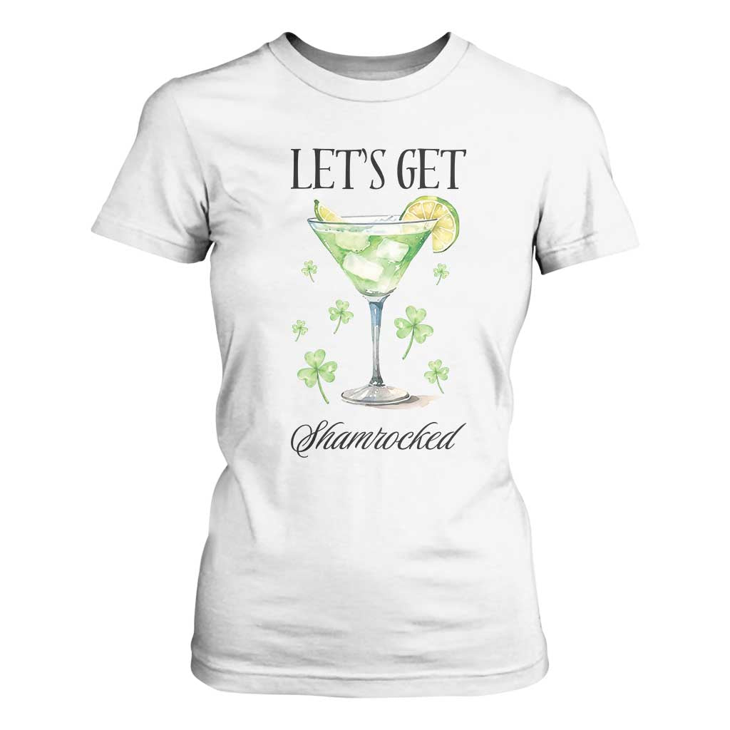 Funny Irish St Patrick's Day Cocktail T Shirt For Women Let's Get Shamrocked Irish Festival TS11 White Print Your Wear