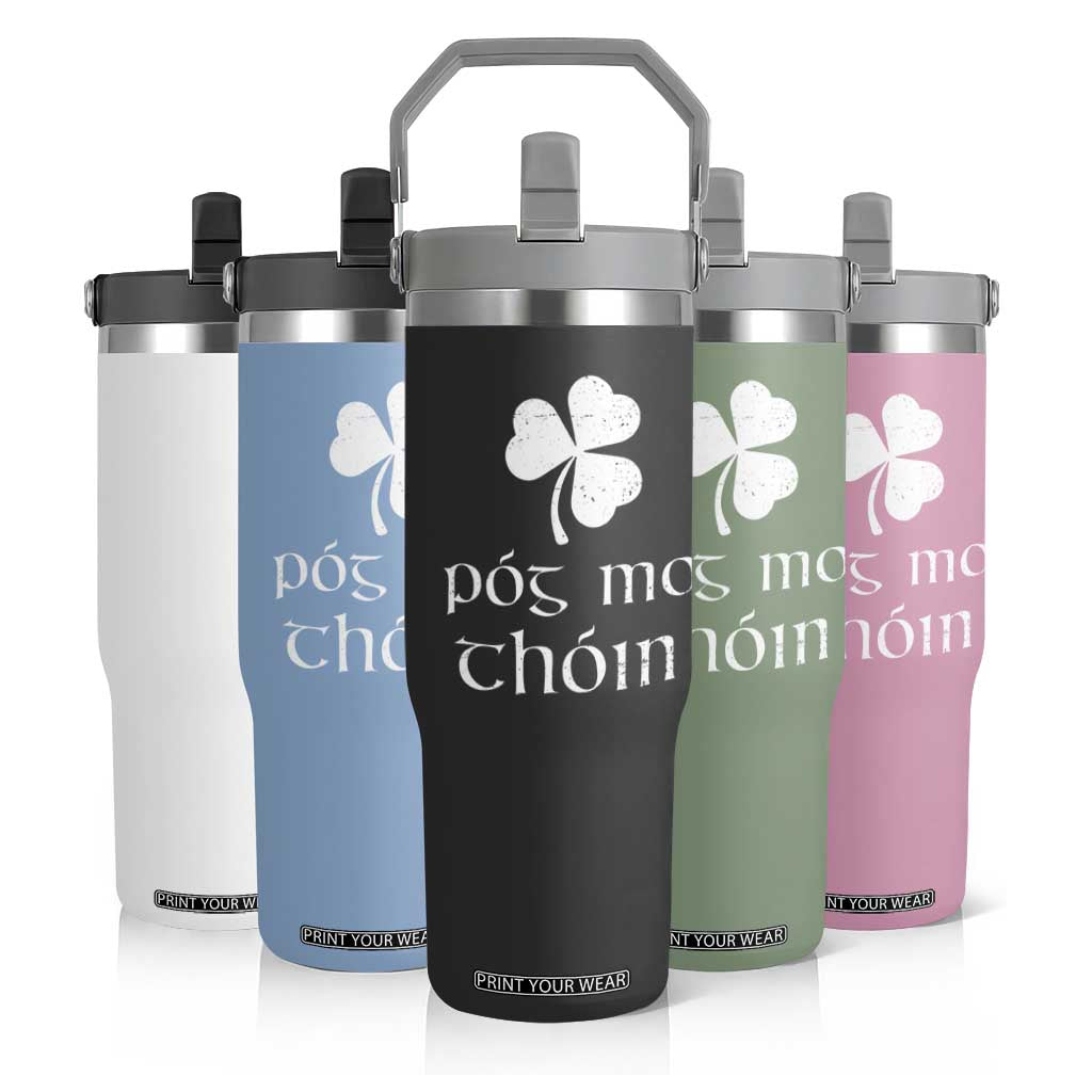 Funny Irish Pog Mo Thoin Flip Straw Tumbler St Patrick's Day Gaelic Saying Shamrock TS11 Print Your Wear
