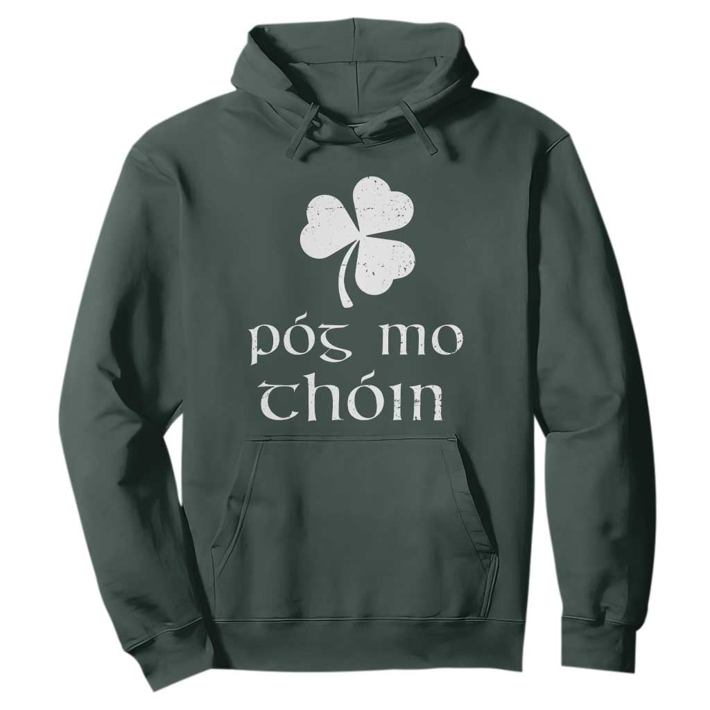 Funny Irish Pog Mo Thoin Hoodie St Patrick's Day Gaelic Saying Shamrock TS11 Dark Forest Green Print Your Wear