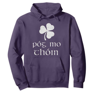 Funny Irish Pog Mo Thoin Hoodie St Patrick's Day Gaelic Saying Shamrock TS11 Purple Print Your Wear