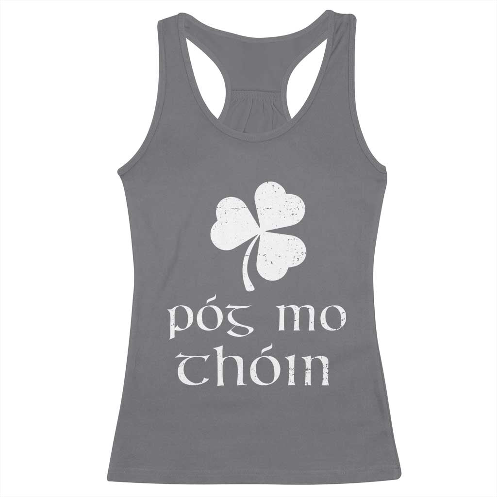 Funny Irish Pog Mo Thoin Racerback Tank Top St Patrick's Day Gaelic Saying Shamrock TS11 Charcoal Print Your Wear