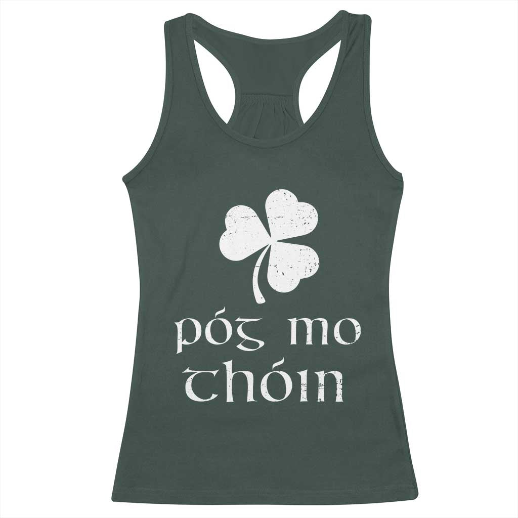 Funny Irish Pog Mo Thoin Racerback Tank Top St Patrick's Day Gaelic Saying Shamrock TS11 Dark Forest Green Print Your Wear