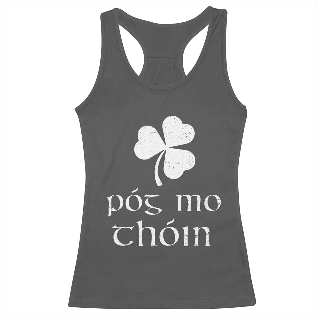 Funny Irish Pog Mo Thoin Racerback Tank Top St Patrick's Day Gaelic Saying Shamrock TS11 Dark Heather Print Your Wear