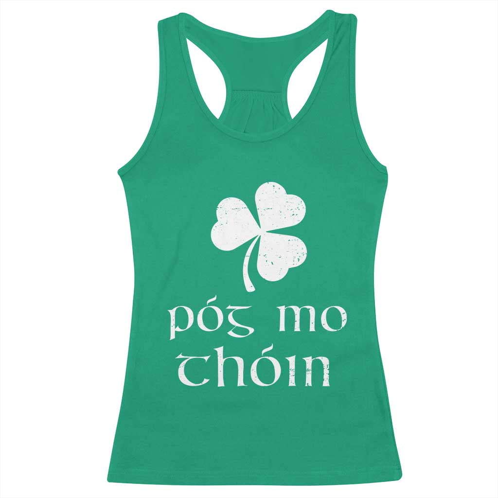 Funny Irish Pog Mo Thoin Racerback Tank Top St Patrick's Day Gaelic Saying Shamrock TS11 Irish Green Print Your Wear