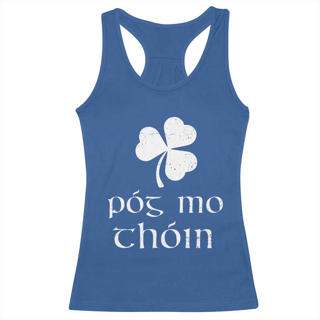 Funny Irish Pog Mo Thoin Racerback Tank Top St Patrick's Day Gaelic Saying Shamrock TS11 Royal Blue Print Your Wear