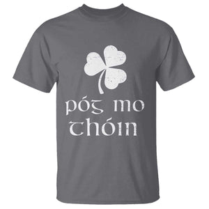 Funny Irish Pog Mo Thoin T Shirt St Patrick's Day Gaelic Saying Shamrock TS11 Charcoal Print Your Wear