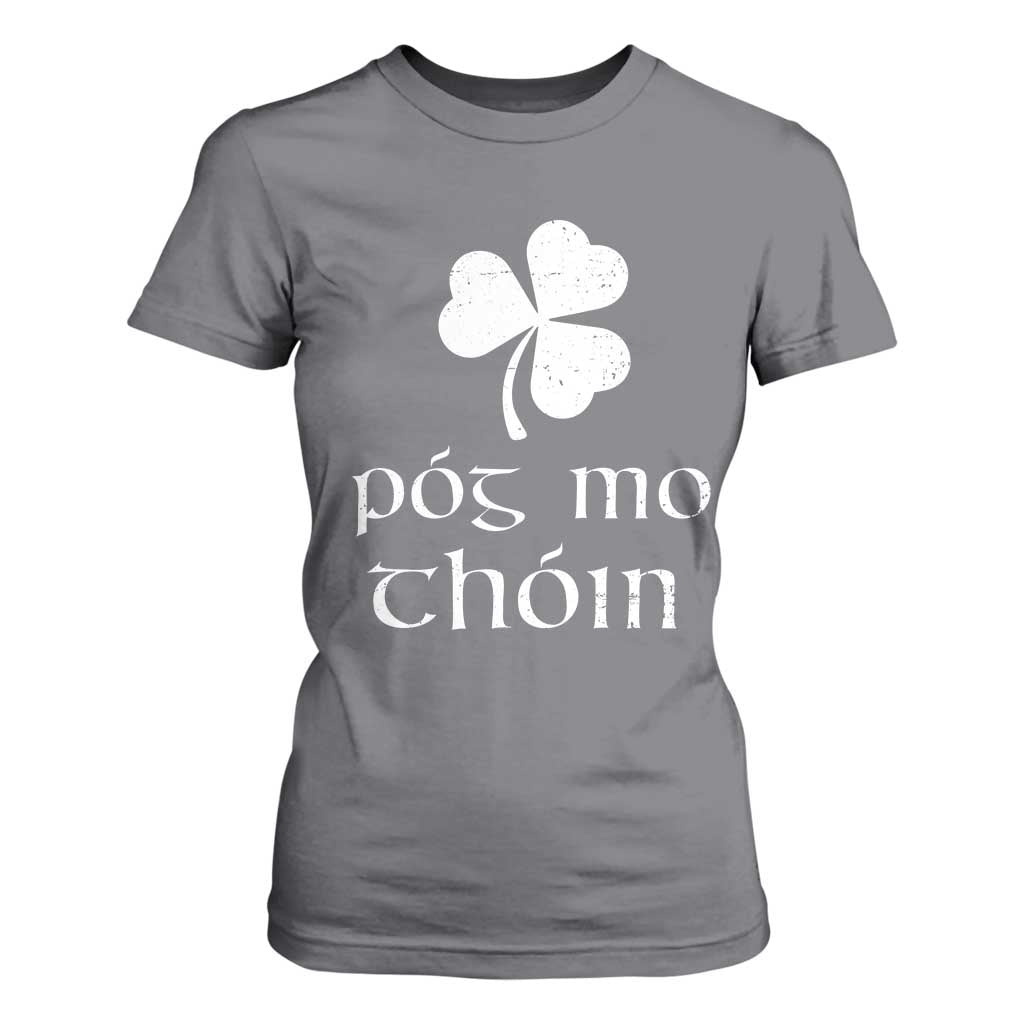 Funny Irish Pog Mo Thoin T Shirt For Women St Patrick's Day Gaelic Saying Shamrock TS11 Charcoal Print Your Wear