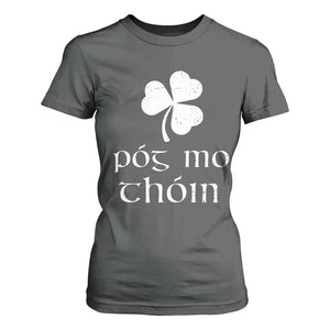 Funny Irish Pog Mo Thoin T Shirt For Women St Patrick's Day Gaelic Saying Shamrock TS11 Dark Heather Print Your Wear