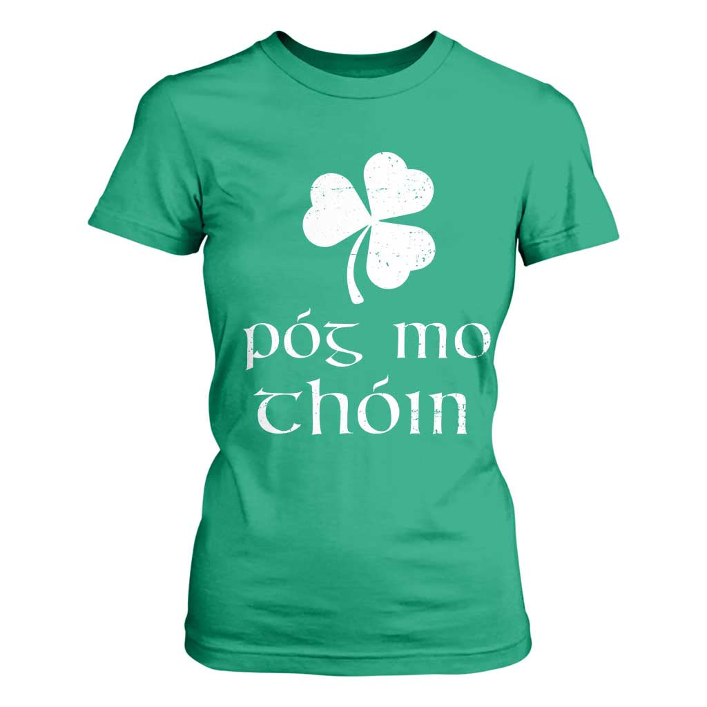 Funny Irish Pog Mo Thoin T Shirt For Women St Patrick's Day Gaelic Saying Shamrock TS11 Irish Green Print Your Wear