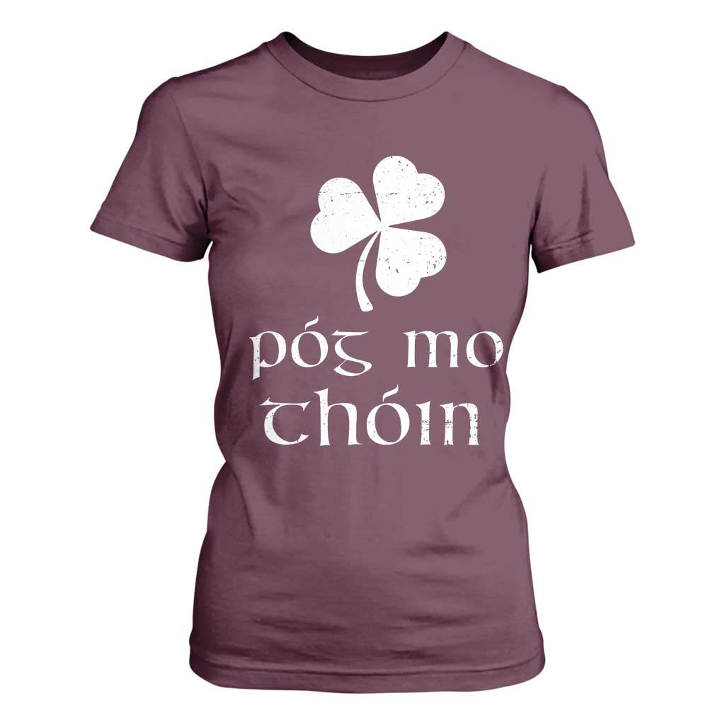 Funny Irish Pog Mo Thoin T Shirt For Women St Patrick's Day Gaelic Saying Shamrock TS11 Maroon Print Your Wear