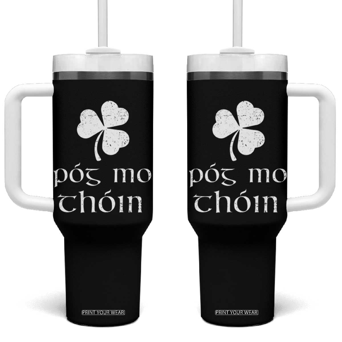 Funny Irish Pog Mo Thoin Tumbler With Handle St Patrick's Day Gaelic Saying Shamrock TS11 One Size: 40 oz Black Print Your Wear