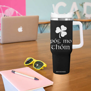 Funny Irish Pog Mo Thoin Tumbler With Handle St Patrick's Day Gaelic Saying Shamrock TS11 Print Your Wear