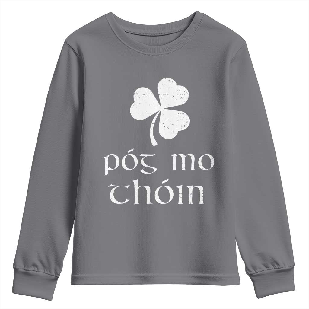 Funny Irish Pog Mo Thoin Youth Sweatshirt St Patrick's Day Gaelic Saying Shamrock TS11 Charcoal Print Your Wear