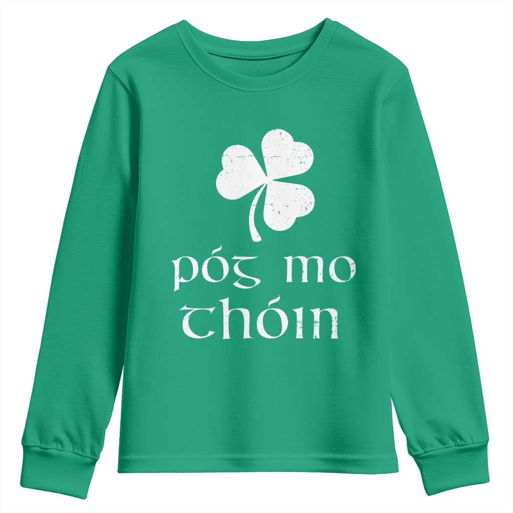 Funny Irish Pog Mo Thoin Youth Sweatshirt St Patrick's Day Gaelic Saying Shamrock TS11 Irish Green Print Your Wear