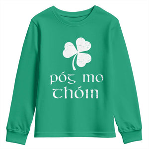 Funny Irish Pog Mo Thoin Youth Sweatshirt St Patrick's Day Gaelic Saying Shamrock TS11 Irish Green Print Your Wear