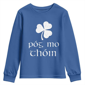 Funny Irish Pog Mo Thoin Youth Sweatshirt St Patrick's Day Gaelic Saying Shamrock TS11 Royal Blue Print Your Wear