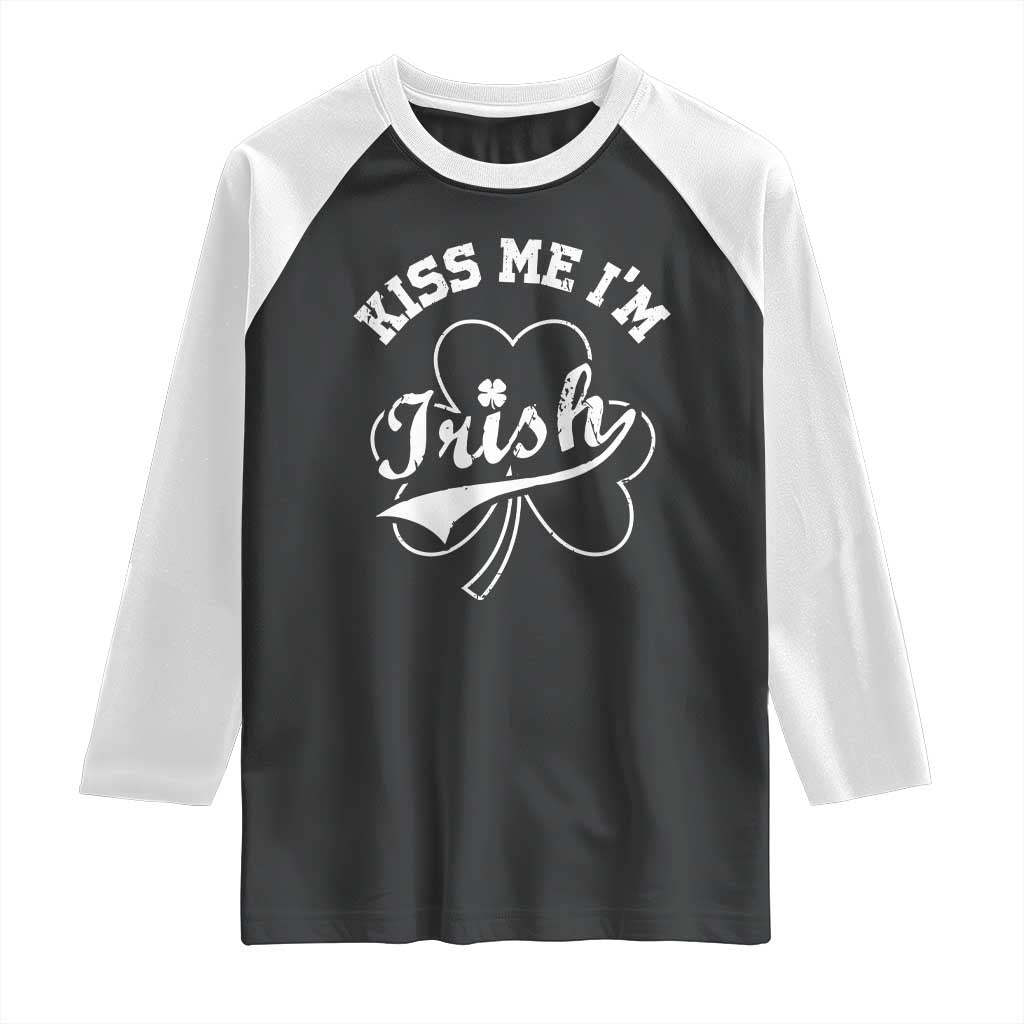 Funny Kiss Me I'm Irish St Patricks Day Raglan Shirt Vintage Shamrock TS11 Black White Print Your Wear