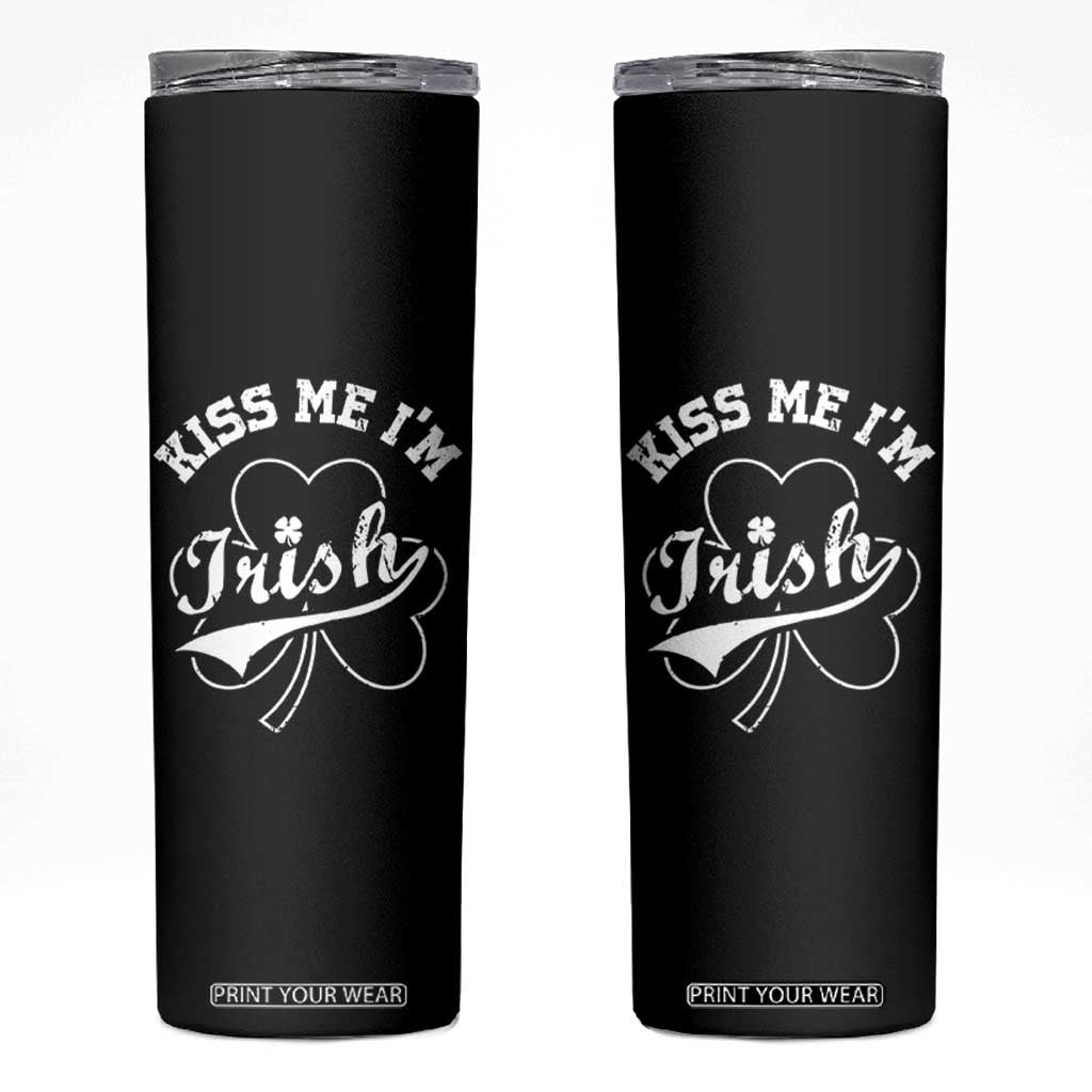 Funny Kiss Me I'm Irish St Patricks Day Skinny Tumbler Vintage Shamrock TS11 Black Print Your Wear
