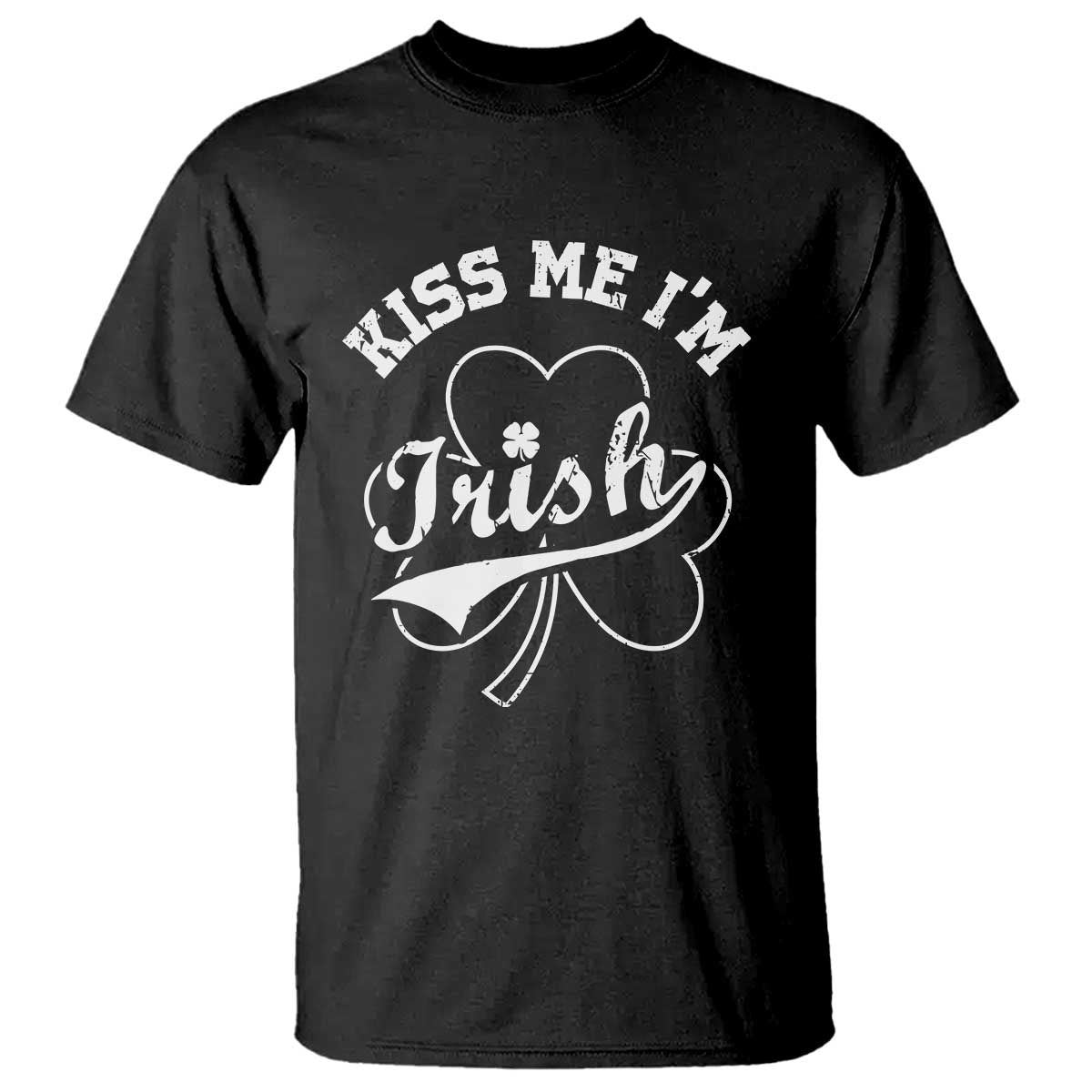 Funny Kiss Me I'm Irish St Patricks Day T Shirt Vintage Shamrock TS11 Black Print Your Wear