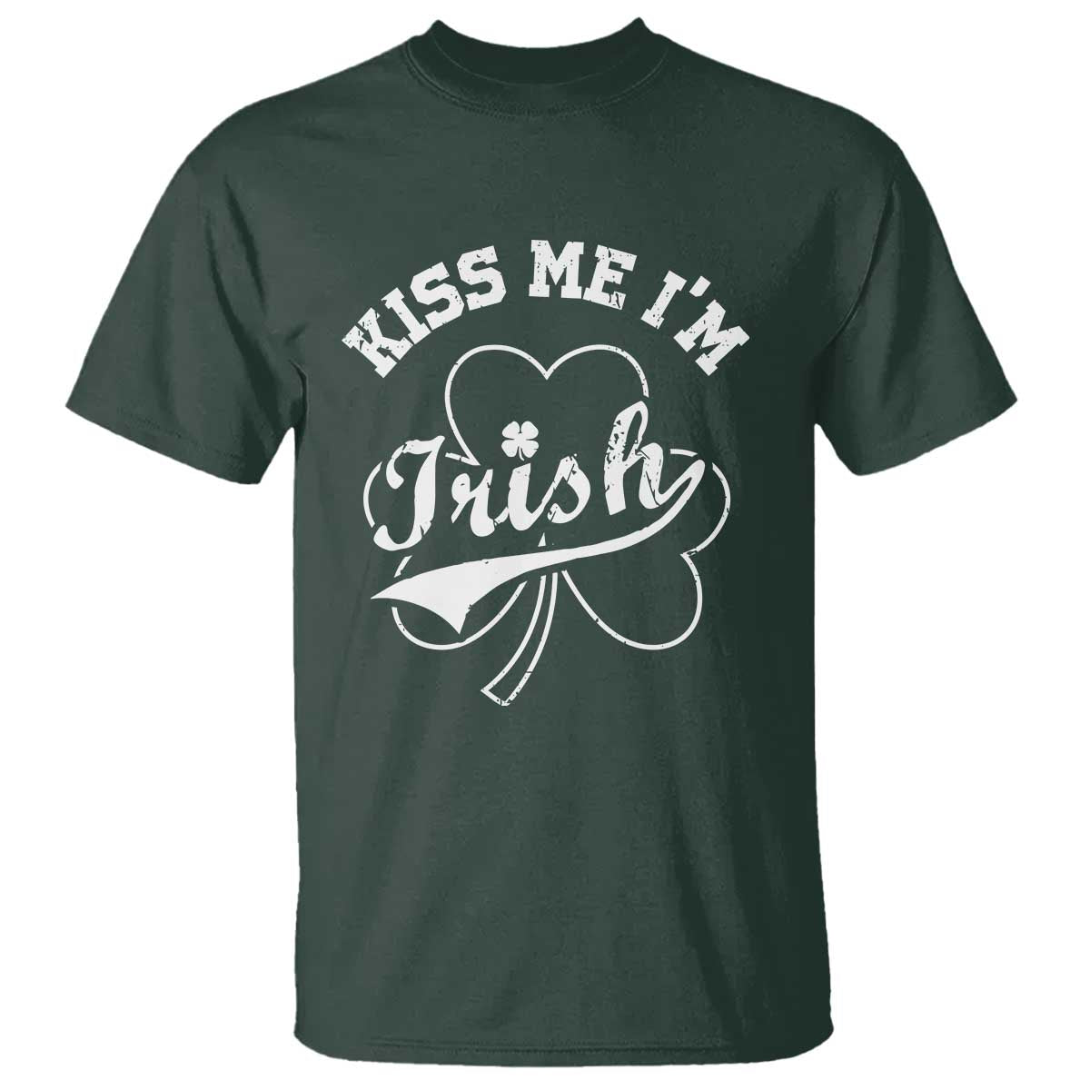 Funny Kiss Me I'm Irish St Patricks Day T Shirt Vintage Shamrock TS11 Dark Forest Green Print Your Wear