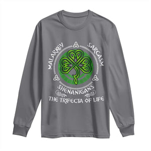 Funny St Patricks Day Irish Pride Long Sleeve Shirt Malarkey Sarcasm Shenanigans The Trifecta Of Life TS11 Charcoal Print Your Wear