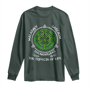 Funny St Patricks Day Irish Pride Long Sleeve Shirt Malarkey Sarcasm Shenanigans The Trifecta Of Life TS11 Dark Forest Green Print Your Wear