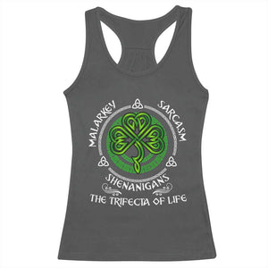 Funny St Patricks Day Irish Pride Racerback Tank Top Malarkey Sarcasm Shenanigans The Trifecta Of Life TS11 Dark Heather Print Your Wear