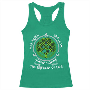 Funny St Patricks Day Irish Pride Racerback Tank Top Malarkey Sarcasm Shenanigans The Trifecta Of Life TS11 Irish Green Print Your Wear