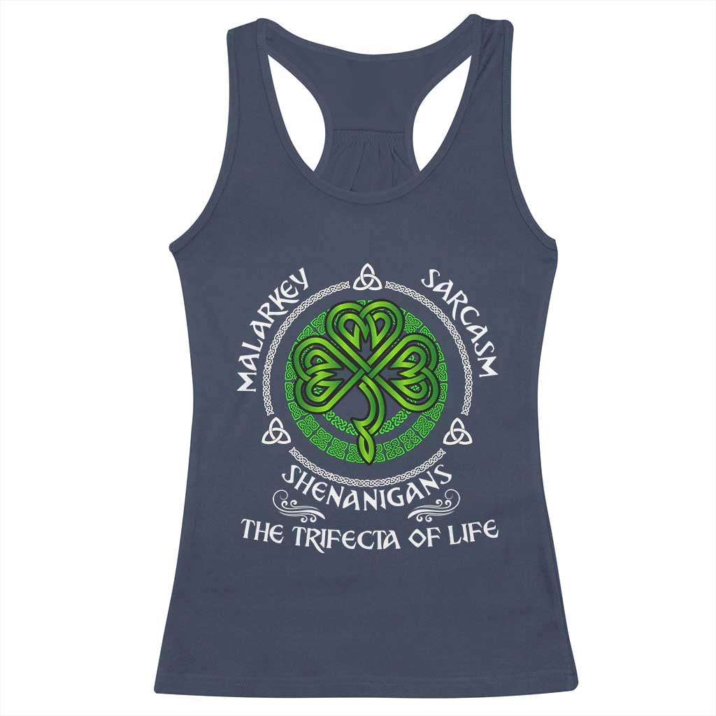 Funny St Patricks Day Irish Pride Racerback Tank Top Malarkey Sarcasm Shenanigans The Trifecta Of Life TS11 Navy Print Your Wear