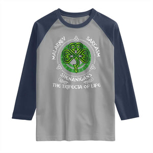 Funny St Patricks Day Irish Pride Raglan Shirt Malarkey Sarcasm Shenanigans The Trifecta Of Life TS11 Sport Gray Navy Print Your Wear