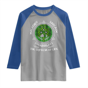 Funny St Patricks Day Irish Pride Raglan Shirt Malarkey Sarcasm Shenanigans The Trifecta Of Life TS11 Sport Gray Royal Print Your Wear