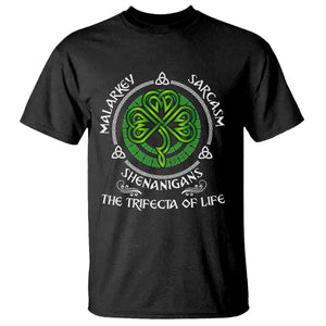 Funny St Patricks Day Irish Pride T Shirt - Malarkey Sarcasm Shenanigans The Trifecta Of Life Tee TS11 Black Print Your Wear