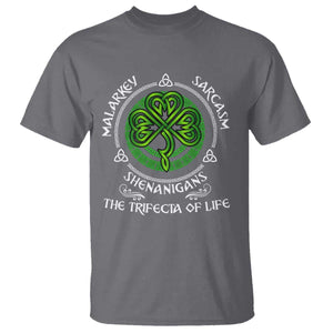 Funny St Patricks Day Irish Pride T Shirt - Malarkey Sarcasm Shenanigans The Trifecta Of Life Tee TS11 Charcoal Print Your Wear