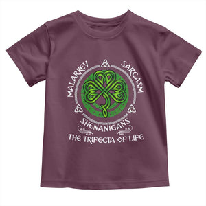 Funny St Patricks Day Irish Pride Toddler T Shirt Malarkey Sarcasm Shenanigans The Trifecta Of Life TS11 Maroon Print Your Wear