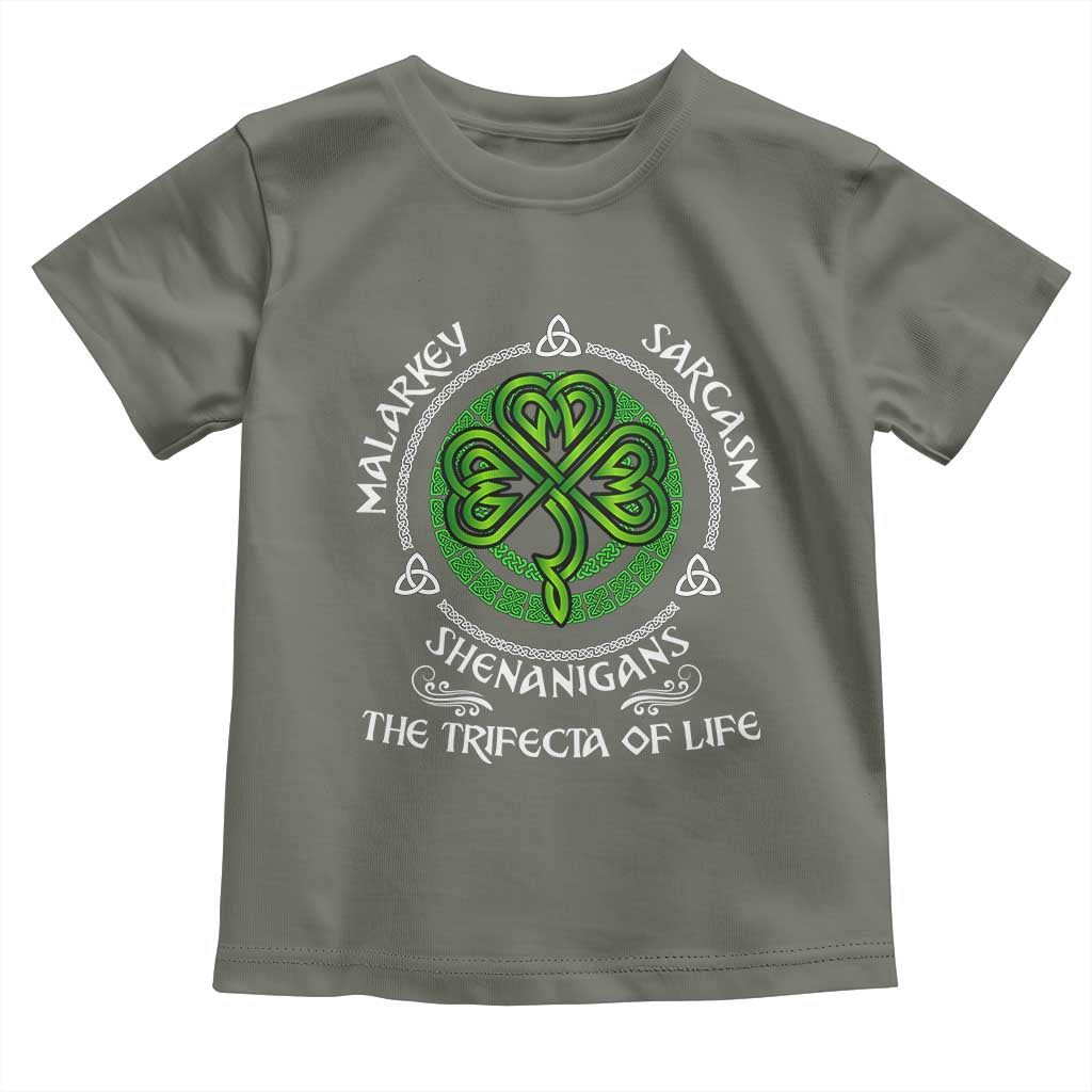 Funny St Patricks Day Irish Pride Toddler T Shirt Malarkey Sarcasm Shenanigans The Trifecta Of Life TS11 Military Green Print Your Wear