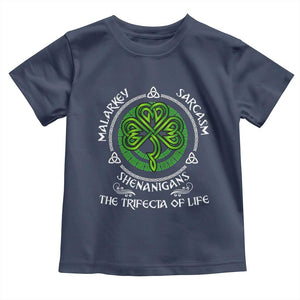 Funny St Patricks Day Irish Pride Toddler T Shirt Malarkey Sarcasm Shenanigans The Trifecta Of Life TS11 Navy Print Your Wear