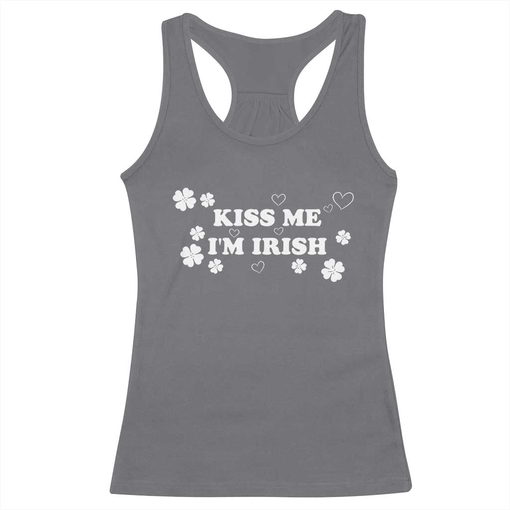Funny Kiss Me I'm Irish St Patricks Day Racerback Tank Top TS11 Charcoal Print Your Wear