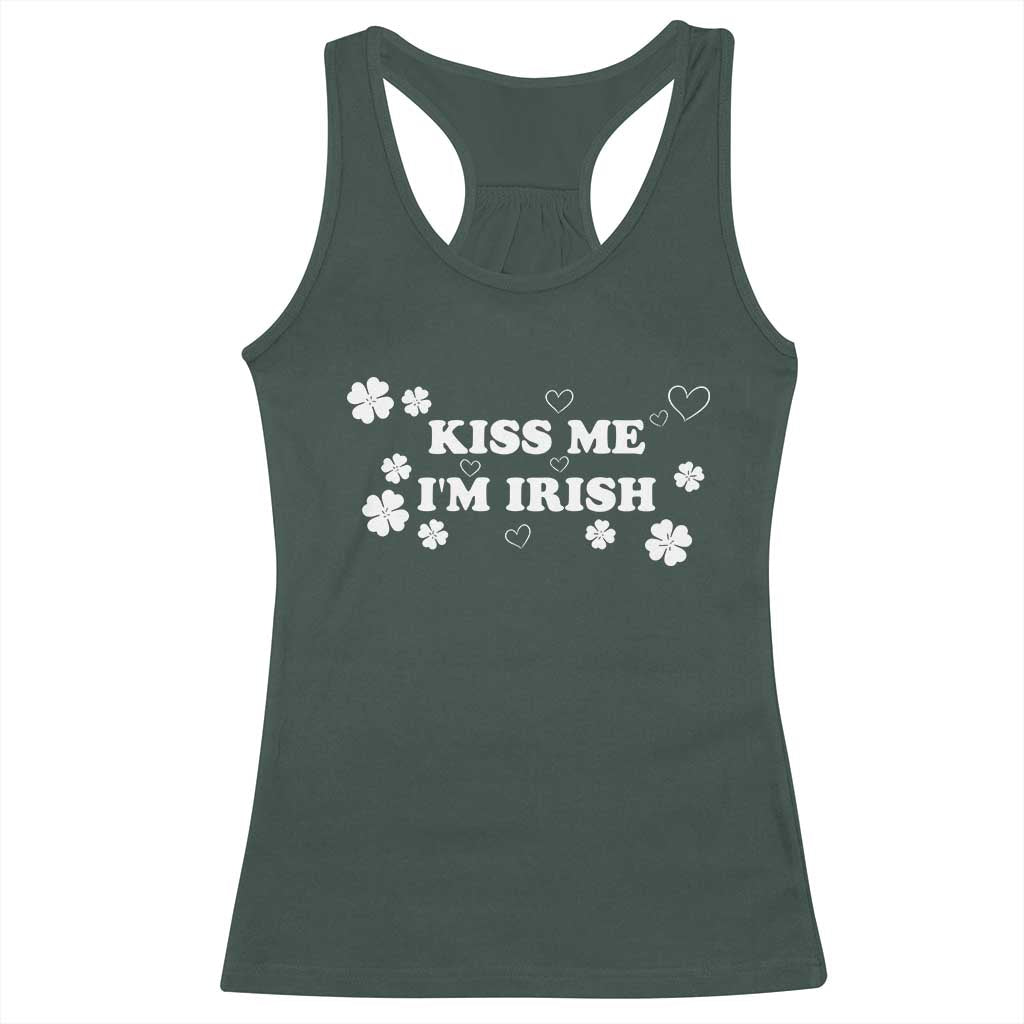 Funny Kiss Me I'm Irish St Patricks Day Racerback Tank Top TS11 Dark Forest Green Print Your Wear