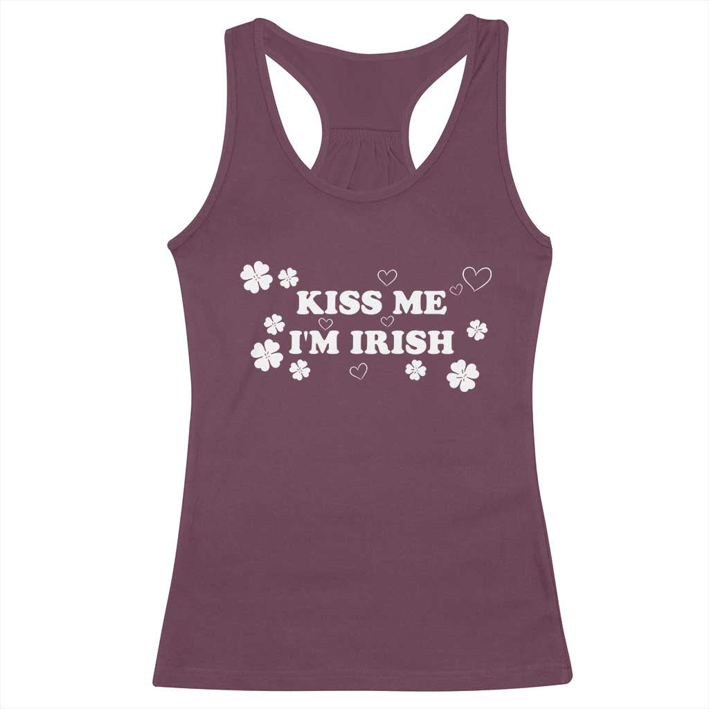 Funny Kiss Me I'm Irish St Patricks Day Racerback Tank Top TS11 Maroon Print Your Wear