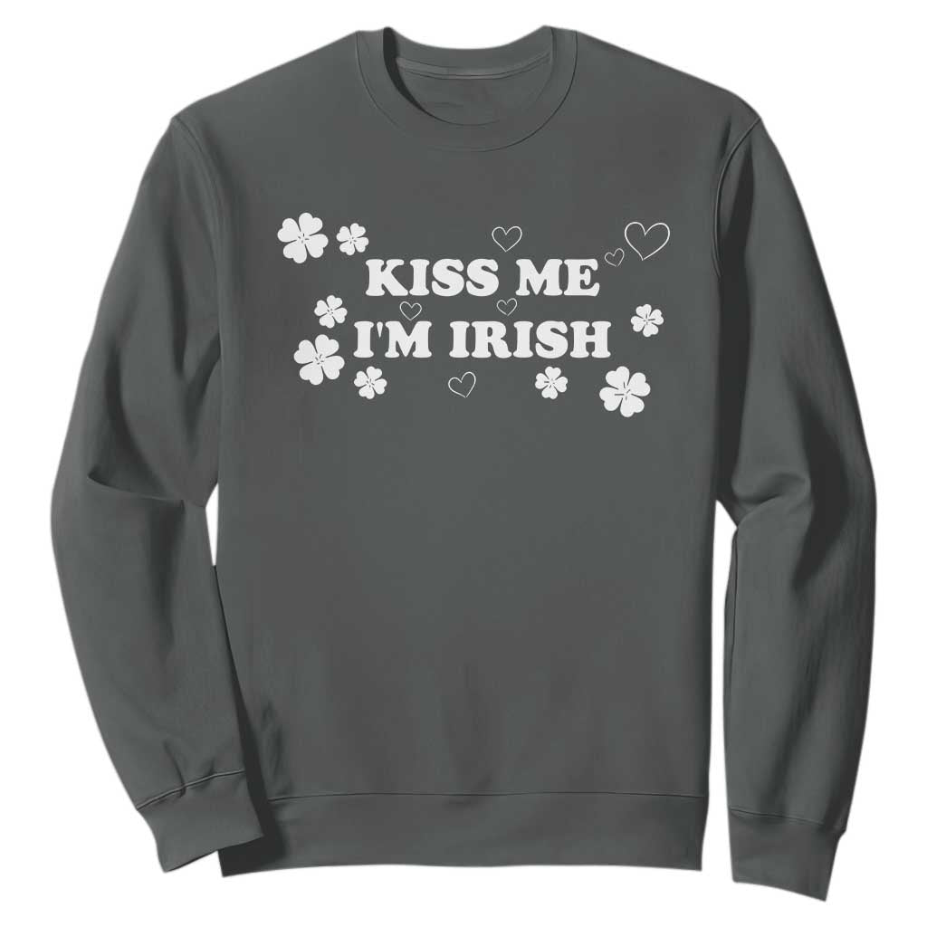 Funny Kiss Me I'm Irish St Patricks Day Sweatshirt TS11 Dark Heather Print Your Wear